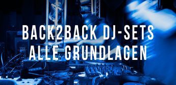 Back2Back DJ-Set – alle Grundlagen