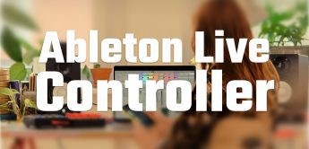 Marktübersicht: Die besten Controller für Ableton Live