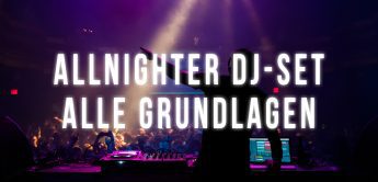 Allnighter DJ-Set - alle Grundlagen