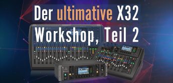 Workshop: Behringer X32 Digitalmixer, Navigation, Teil 2